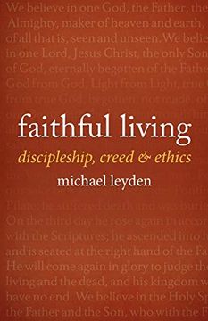 portada Faithful Living: Discipleship, Creed, and Ethics 