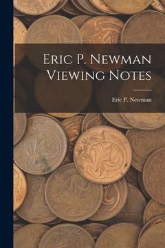 portada Eric P. Newman Viewing Notes (en Inglés)