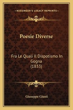 portada Poesie Diverse: Fra Le Quali Il Dispotismo In Gogna (1833) (in Italian)