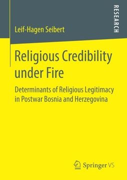 portada Religious Credibility under Fire: Determinants of Religious Legitimacy in Postwar Bosnia and Herzegovina