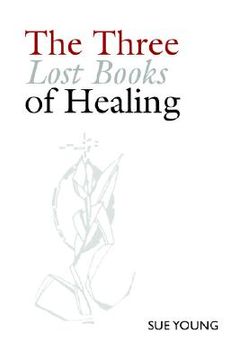 portada the three lost books of healing (en Inglés)