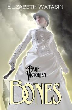 portada The Dark Victorian: Bones (en Inglés)