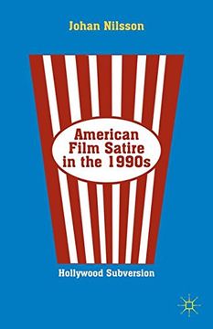 portada American Film Satire in the 1990S: Hollywood Subversion (en Inglés)
