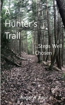 portada A Hunter's Trail--Steps Well Chosen (en Inglés)