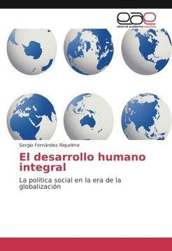 portada El desarrollo humano integral: La política social en la era de la globalización