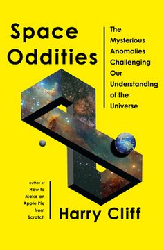 portada Space Oddities: The Mysterious Anomalies Challenging Our Understanding of the Universe