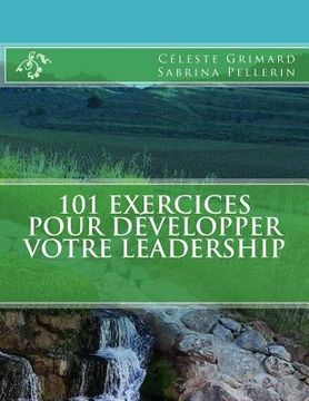portada 101 exercices pour développer votre leadership (en Francés)