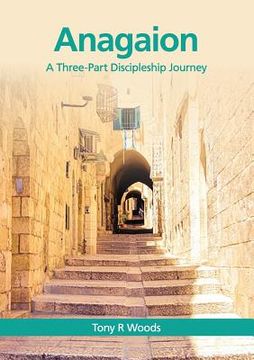 portada Anagaion: A Three-Part Discipleship Journey (en Inglés)