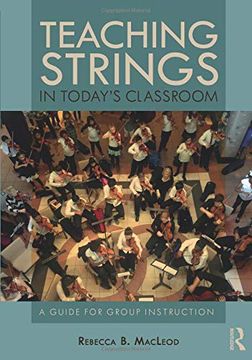 portada Teaching Strings in Today's Classroom (en Inglés)
