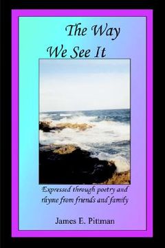 portada the way we see it: expressed through poetry and rhyme from friends and family (in English)