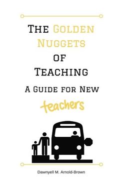 portada The Golden Nuggets of Teaching: A Guide for New Teachers