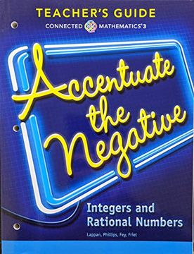 portada Connected Mathematics 3 Accentuate the Negative: Integers and Rational Numbers Teacher Guide, c. 2018, 9780328901005, 0328901008 (en Middle English)