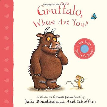 portada Gruffalo, Where are You? A Felt Flaps Book (Gruffalo Baby) (in English)