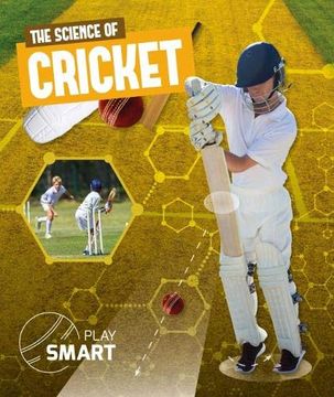 portada The Science of Cricket (Play Smart) (en Inglés)