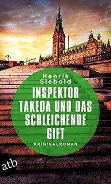 portada Inspektor Takeda und das Schleichende Gift: Kriminalroman (Inspektor Takeda Ermittelt, Band 6) (in German)