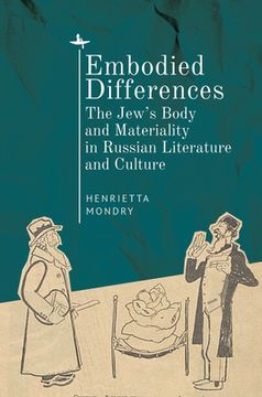 portada Embodied Differences: The Jew's Body and Materiality in Russian Literature and Culture (en Inglés)