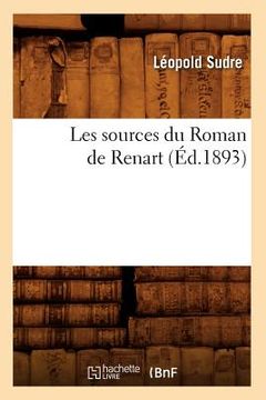 portada Les Sources Du Roman de Renart (Éd.1893) (en Francés)