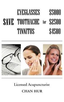 portada save $5000 for glasses, $2500 for toothache, and $4500 for tinnitus (en Inglés)