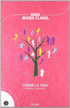 Cuidar La Vida. Debates Bioéticos (Religión Digital)