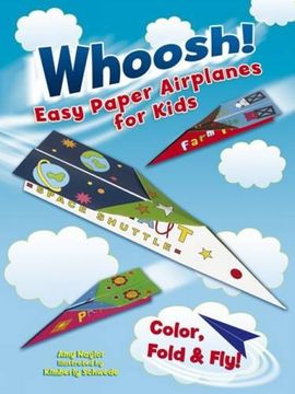 portada Whoosh! Easy Paper Airplanes for Kids: Color, Fold and Fly! (en Inglés)