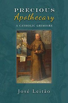portada Precious Apothecary: A Catholic Grimoire (in English)