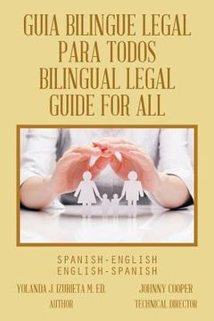 portada Guia Bilingue Legal Para Todos/ Bilingual Legal Guide for All: Spanish-English/English-Spanish (en Inglés)