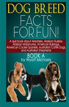 portada Dog Breed Facts for Fun!  Book A