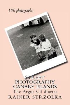 portada Street Photography Canary Islands: 186 photographs