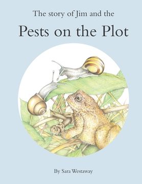 portada The Story of Jim and the Pests on the Plot (in English)