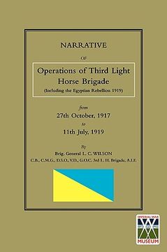 portada narrative of the operations of the third light horse brigade (including the egyptian rebellion 1919) 27th october,1917 to 11th july, 1919 (en Inglés)