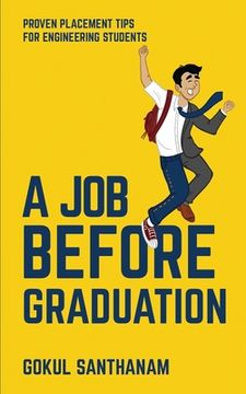 portada A Job Before Graduation: Proven Placement Tips for Engineering Students (en Inglés)