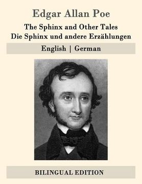 portada The Sphinx and Other Tales / Die Sphinx und andere Erzählungen: English - German (en Alemán)
