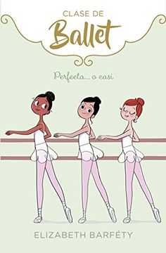 portada Perfecta o Casi (Clase de Ballet 2) (in Spanish)