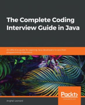 portada The Complete Coding Interview Guide in Java: An Effective Guide for Aspiring Java Developers to ace Their Programming Interviews (in English)