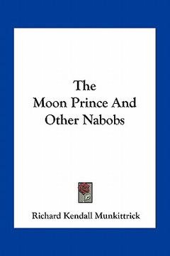 portada the moon prince and other nabobs (en Inglés)