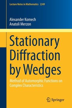 portada Stationary Diffraction by Wedges: Method of Automorphic Functions on Complex Characteristics (en Inglés)
