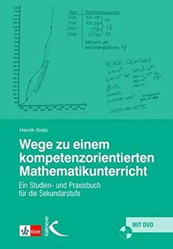 portada Wege zu Einem Kompetenzorientierten Mathematikunterricht: Ein Studien- und Praxisbuch für die Sekundarstufe (en Alemán)