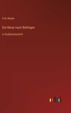 portada Die Reise nach Bellingen: in Großdruckschrift 