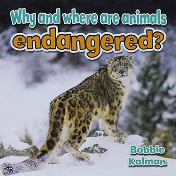 portada Why and Where Are Animals Endangered? (All about Animals Close-Up)