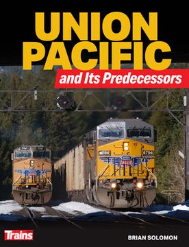 portada Union Pacific and Its Predecessors