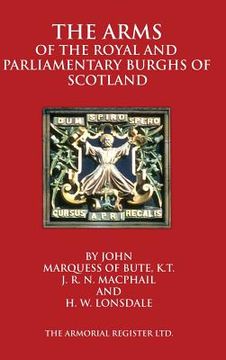 portada The Arms of the Royal and Parliamentary Burghs of Scotland