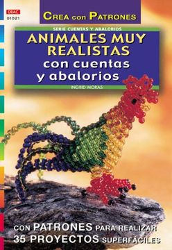 Serie Abalorios. Animales Muy Realistas Con Cuentas Y Abalorios - Número 21 (Serie Cuentas Y Abalorios)