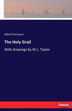 portada The Holy Grail: With drawings by W.L. Taylor