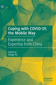 portada Coping with Covid-19, the Mobile Way: Experience and Expertise from China (en Inglés)