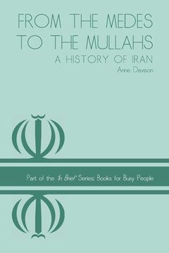 portada From the Medes to the Mullahs: A History of Iran (en Inglés)