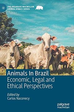 portada Animals in Brazil: Economic, Legal and Ethical Perspectives (The Palgrave Macmillan Animal Ethics Series) (en Inglés)