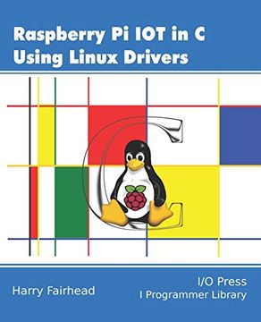 portada Raspberry pi iot in c Using Linux Drivers 