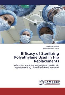 portada Efficacy of Sterilizing Polyethylene Used in Hip Replacements