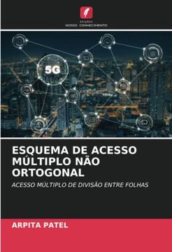 portada Esquema de Acesso Múltiplo não Ortogonal: Acesso Múltiplo de Divisão Entre Folhas (en Portugués)
