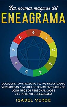 portada Las Normas Mágicas del Eneagrama: Descubre tu Verdadero yo, tus Necesidades Verdaderas y las de los Demás Entendiendo los 9 Tipos de Personalidades y el Poder del Eneagrama